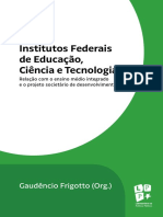 Institutos Federais de Educação Ciência e Tecnologia - Relação Com o Ensino Médio Integrado e o Projeto Societário de Desenvolvimento