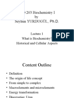 BIO 203 Biochemistry I by Seyhun YURDUGÜL, PH.D.: What Is Biochemistry? Historical and Cellular Aspects