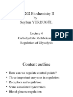 BIO 202 Biochemistry II by Seyhun YURDUGÜL: Carbohydrate Metabolism II Regulation of Glycolysis