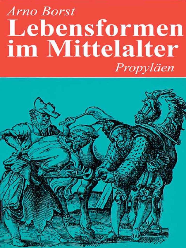 Borst, Arno Lebensformen Im Mittelalter PDF