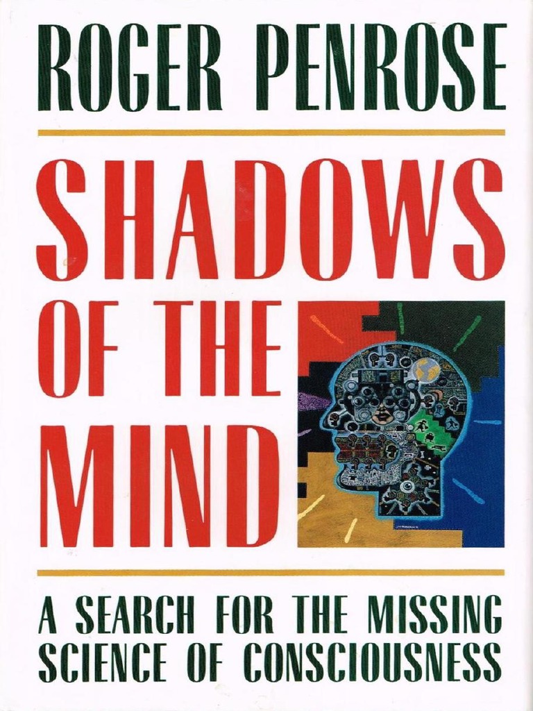 Penrose, Roger - Shadows of The Mind (Oxford, 1994) | PDF | Quantum  Mechanics | Consciousness