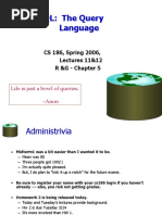 SQL: The Query Language: CS 186, Spring 2006, Lectures 11&12 R &G - Chapter 5