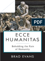 (Insurrections_ Critical Studies in Religion, Politics, And Culture) Brad Evans and Jake Chapman - Ecce Humanitas_ Beholding the Pain of Humanity-Columbia University Press (2021)
