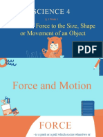 Effects of Force To The Size, Shape or Movement of An Object