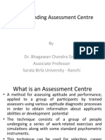 Understanding Assessment Centre: by Dr. Bhagawan Chandra Sinha Associate Professor Sarala Birla University - Ranchi