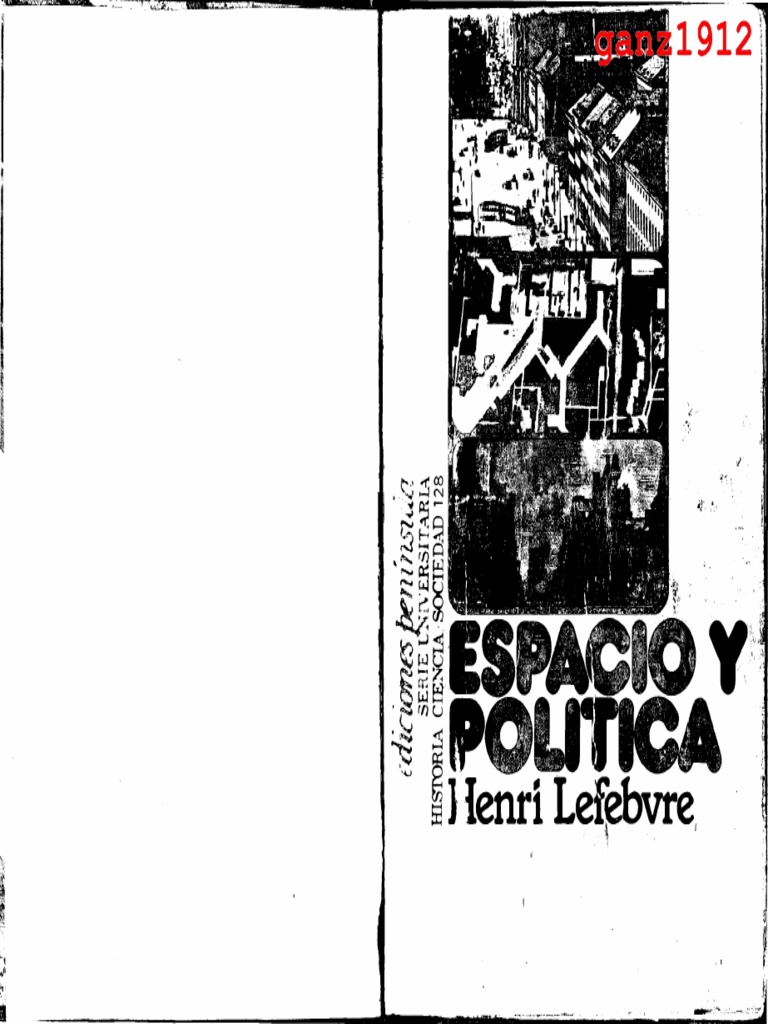 LEFEBVRE, HENRI Espacio Y Política (El Derecho A La Ciudad II) (1