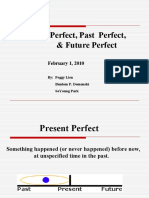 Present Perfect, Past Perfect, & Future Perfect: February 1, 2010