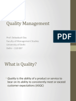 Quality Management: Prof. Debadyuti Das Faculty of Management Studies University of Delhi Delhi - 110 007