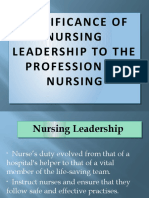 Significance of Nurs I NG Leadershiptothe Professi On O F Nursi NG Significance of Nu Rsi NG Leade Rshi P To T He Professi On O F Nursing