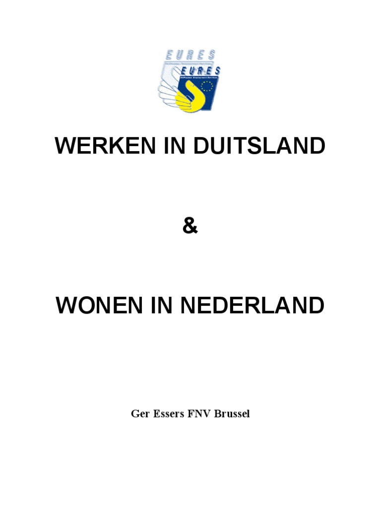 Werken in Duitsland Wonen in Nederland EURES PDF