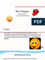 The Tongue: Shabnum Naseem Lecturer Surgical Technology
