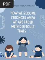 How We Become Stronger When We Are Faced With Difficult Times in Life