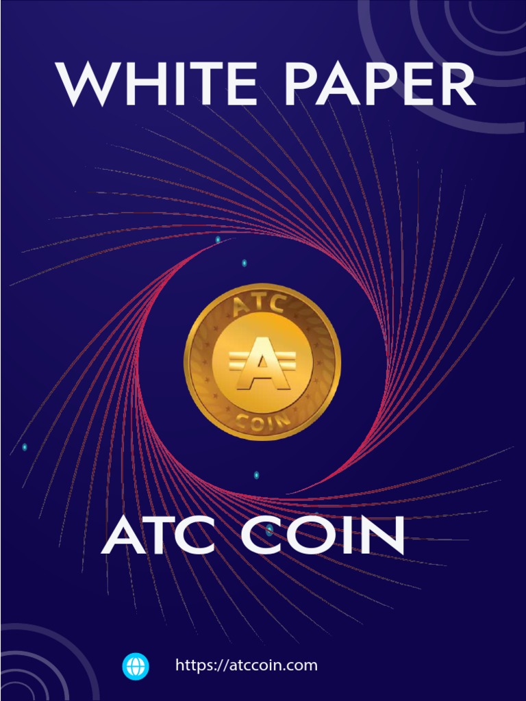ATC Coin: White Paper Overview | PDF | Cryptocurrency | Currency