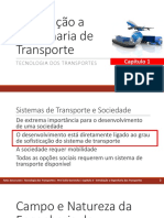 Introdução A Engenharia de Transporte. TECNOLOGIA DOS TRANSPORTES Capítulo 1