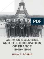 (Studies in the Social and Cultural History of Modern Warfare) Julia S. Torrie - German Soldiers and the Occupation of France, 1940–1944 (2018, Cambridge University Press)