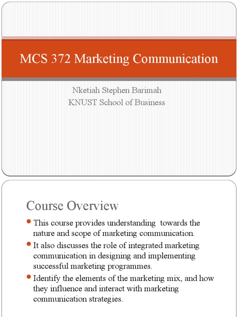 MCS 372 Marketing Communication Nketiah Stephen Barimah KNUST School