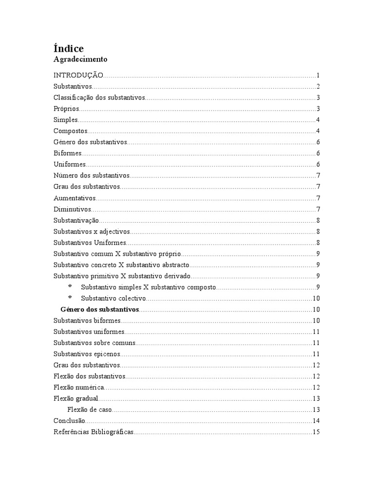 Língua Portuguesa - O substantivo biforme possui duas formas para indicar o  gênero, uma para o masculino e outra para o feminino. Ex.: homem - mulher.  O substantivo uniforme possui apenas uma