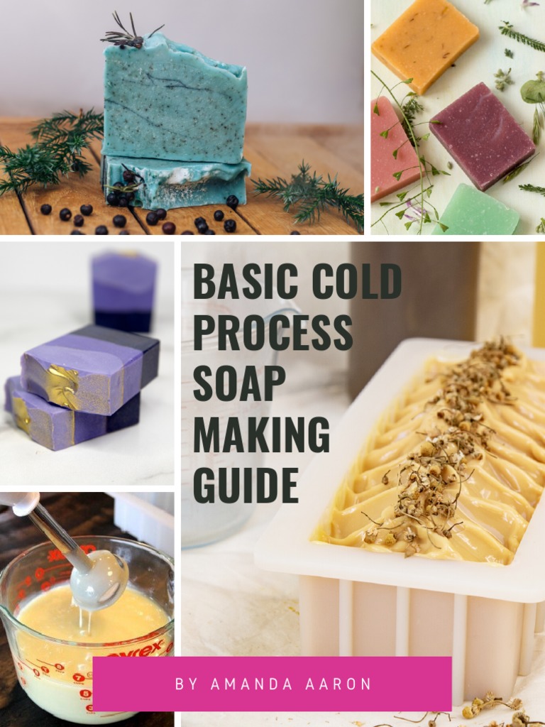 Basic Cold Process Soap Making Guide: by Amanda Aaron | PDF | Sodium ...