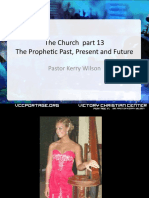 The Church Part 13 The Prophetic Past, Present and Future: Pastor Kerry Wilson