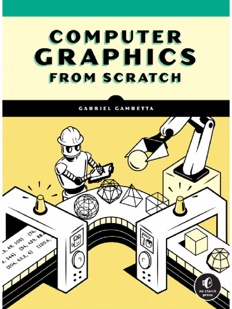 Computer Graphics From Scratch by Gabriel Gambetta PDF