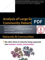 Analysis of Large Graphs: Community Detection: Mining of Massive Datasets Jure Leskovec, Anand Rajaraman, Jeff Ullman