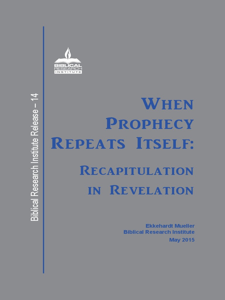 When Prophecy Repeats Itself:: Recapitulation in Revelation | PDF ...