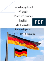 Damodar Pyakurel 9 Grade 1 and 2 Periods English Ms. Gonzalez Research Paper COUNTRY: Germany Flag