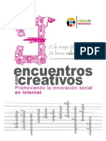 encuentros con creativos, promoviendo la innovación social en internet.