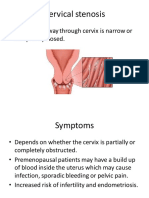 Cervical Stenosis: - The Passageway Through Cervix Is Narrow or Completely Closed