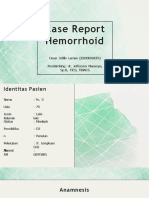 Case Report Hemorrhoid: Oscar Odillo Laman (201906010071) Pembimbing: Dr. Jefferson Marampe, SP.B, Fics, Finacs