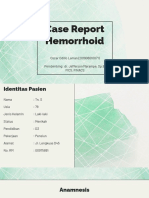 Case Report Hemorrhoid: Oscar Odillo Laman (201906010071) Pembimbing: Dr. Jefferson Marampe, SP.B, Fics, Finacs