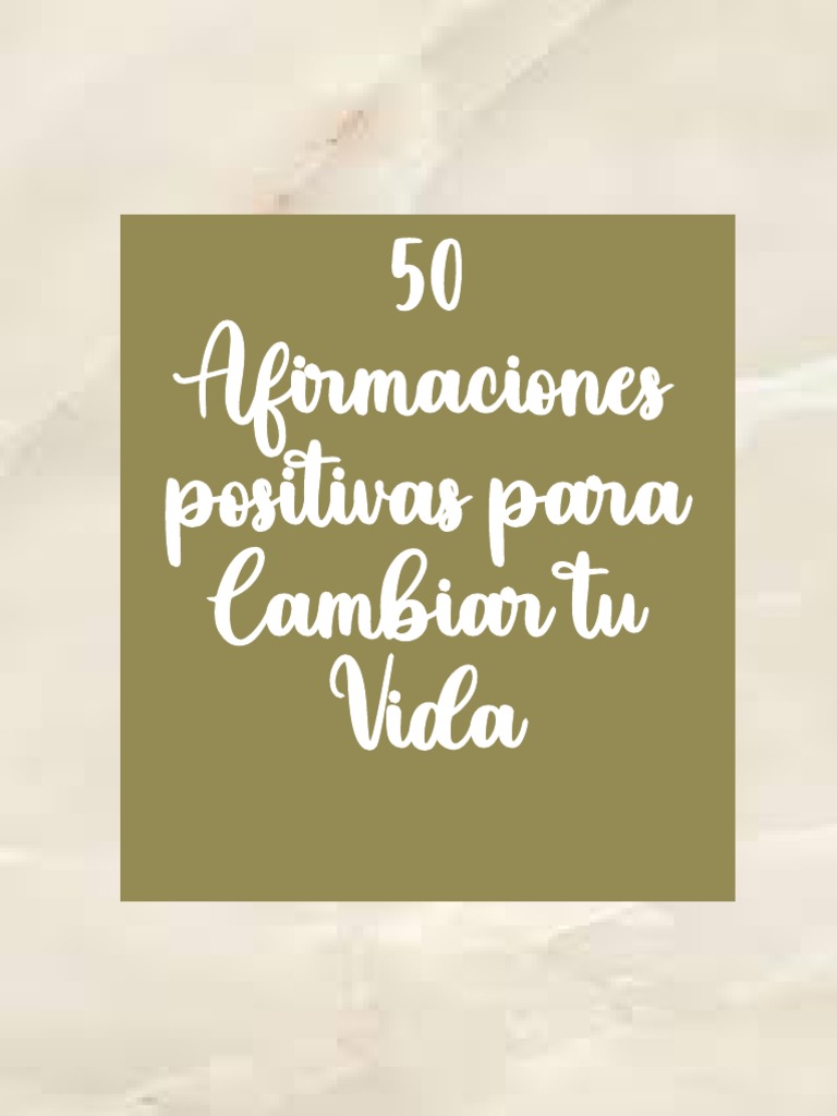 50 Afirmaciones para Cambiar La Vida | PDF | Amor | Autoestima