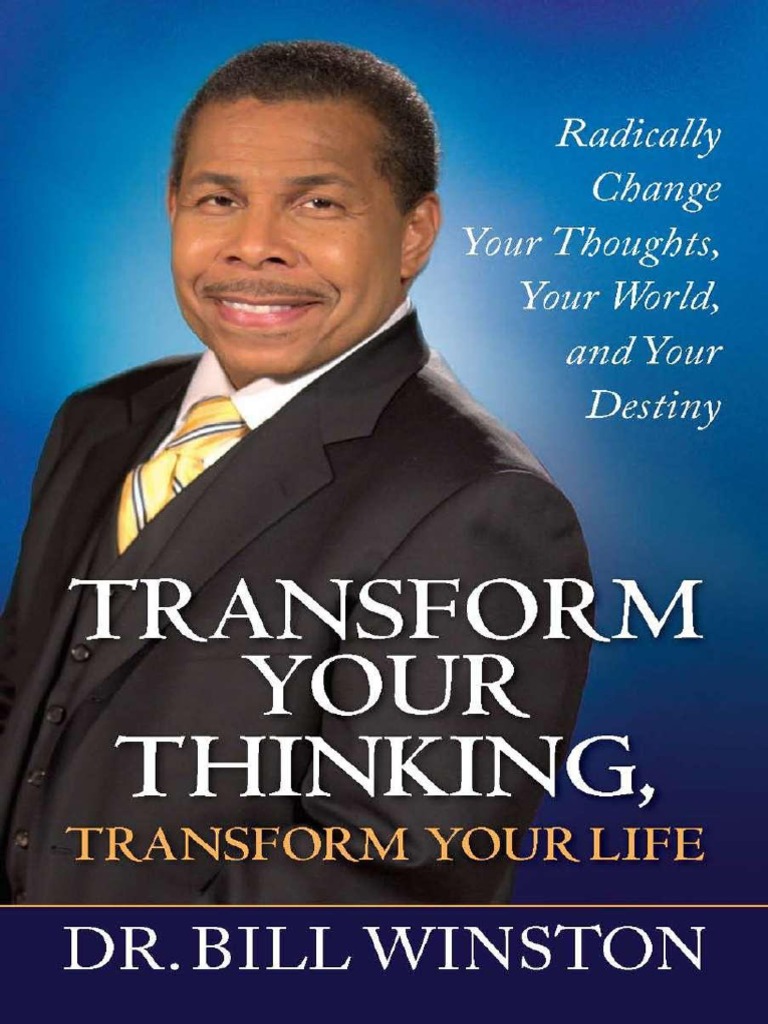 Transform Your Thinking Transform Your Life Radically Change Your