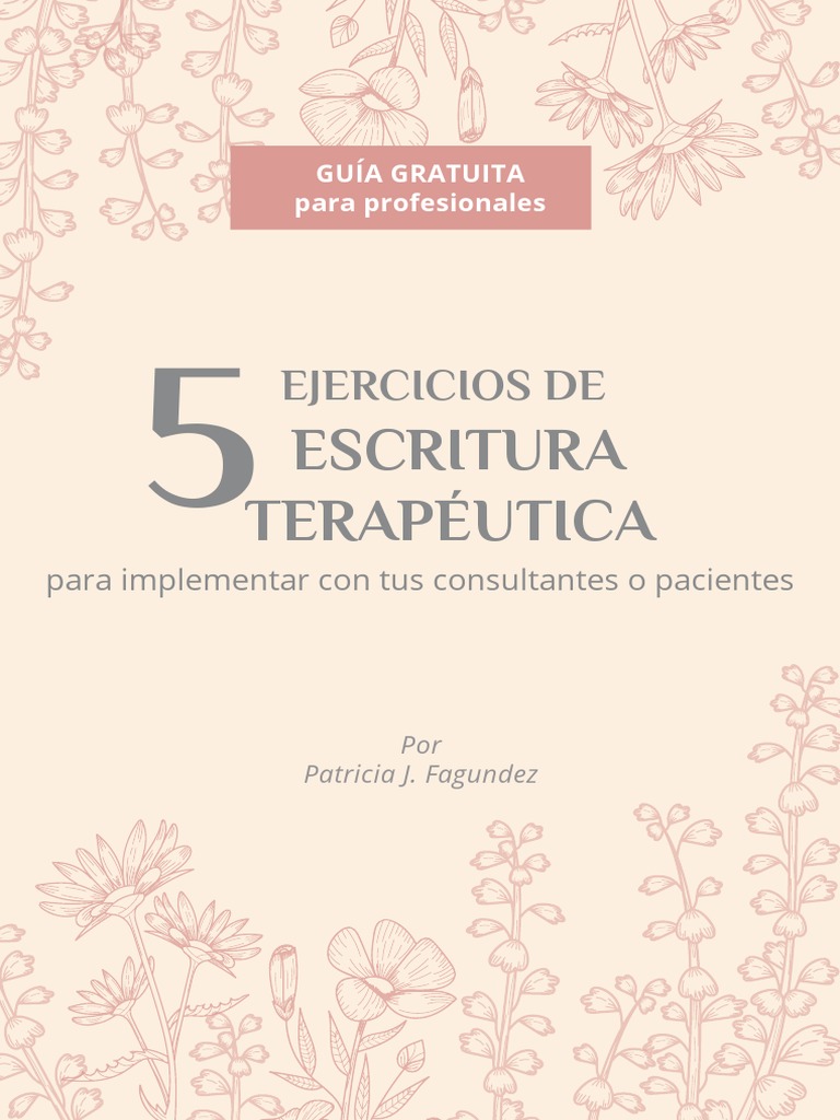 Guía Gratuita 5 Ejercicios De Escritura Terapéutica Para Utilizar Con