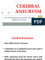 Cerebral Aneurysm: By: Cristi Ne Reyes Al-Sundal, RN, MN NCM 118 Instuctor