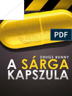 Drugs Bunny A Sarga Kapszula