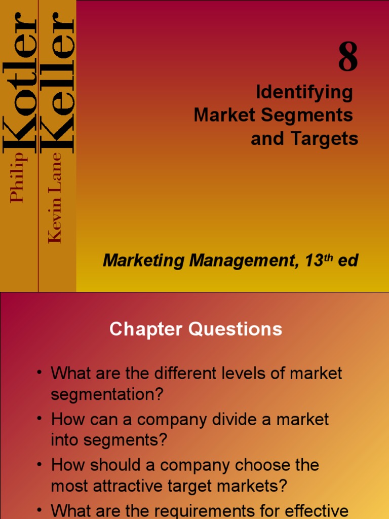 Identifying Market Segments and Targets: Marketing Management, 13 Ed ...