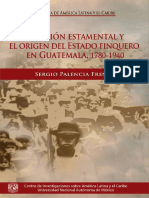 Rebelion Estamental y Origen Del Estado Finquero en Guatemala 1780-1940-Sergio Palencia Frener