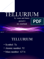 Tellurium: By: Mara and Danny Period 4 Ms. Martinak