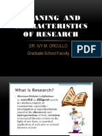 Meaning and Characteristics of Research: Dr. Ivy M. Orcullo Graduate School Faculty