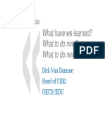 What Have We Learned? What To Do Now? What To Do Next?: Dirk Van Damme Dirk Van Damme Head of CERI Oecd/Edu