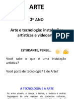 Arte - 9ano - 5,6,7 - Arte e Tecnologia - Instalações Artísticas e Videoarte.