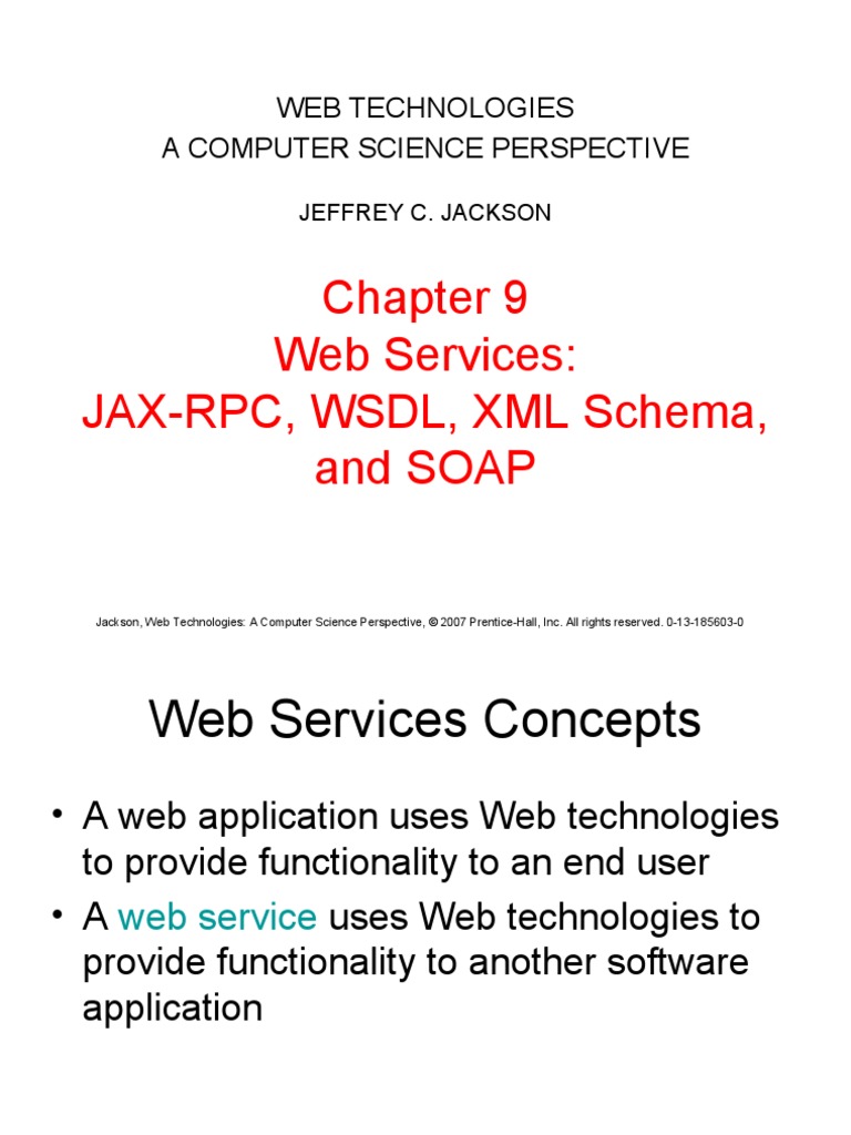 Web Services: JAX-RPC, WSDL, XML Schema, and SOAP: Web Technologies A ...