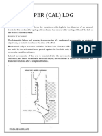 Caliper (Cal) Log: Mechanical: Caliper Measures Variations in Bore Hole Diameter With Depth, The Measurements