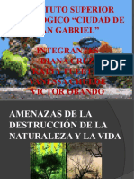 Amenazas y Destruccion de La Naturaleza y La Vida