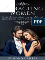 Attracting Women - How To Effectively Seduce Every Type of Girl and Become The Man You Have