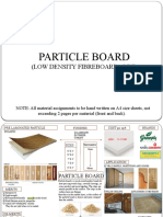 Particle Board: (Low Density Fibreboard - LDF)
