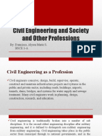 Civil Engineering and Society and Other Professions: By: Francisco, Alyssa Marie S. Bsce 1-A