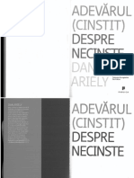 Dan Ariely - Adevarul Cinstit Despre Necinste_Cum II Mintim Pe Toti-Dar Mai Ales Pe Noi Insine-Publica