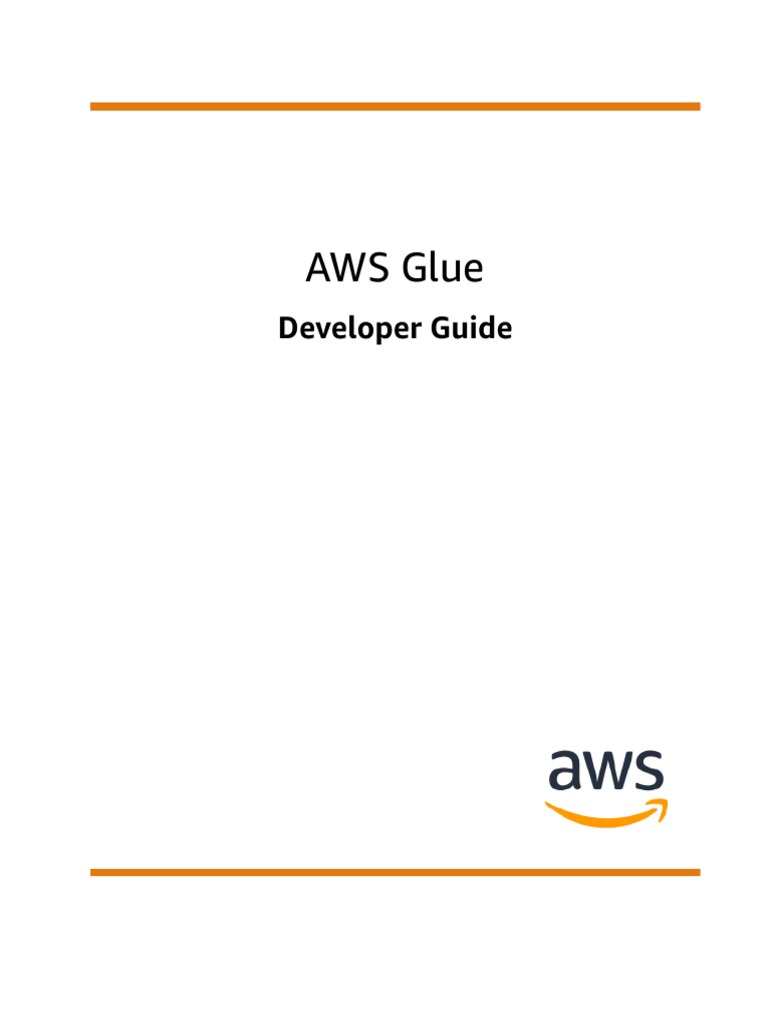 2021 Aws Glue Developer Guide Pdf Amazon Web Services Scripting